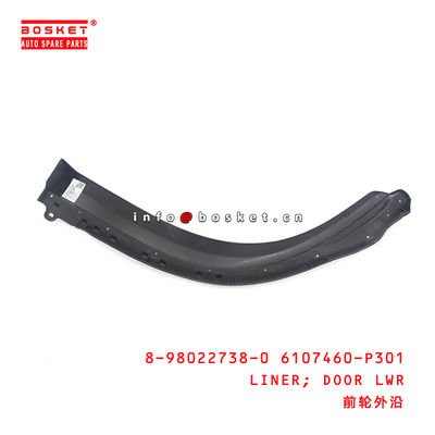 8-98022738-0 Door Lower Liner 8980227380 6107460P301 Suitable for ISUZU 700P