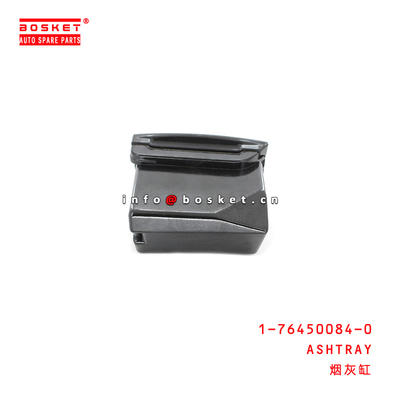 1-76450084-0 Ashtray Suitable for ISUZU CYZ51K 1764500840