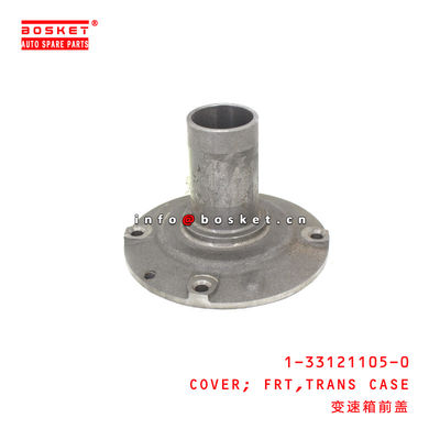1-33121105-0 Transmission  Front Cover suitable for ISUZU FVR 6HE1 1331211050