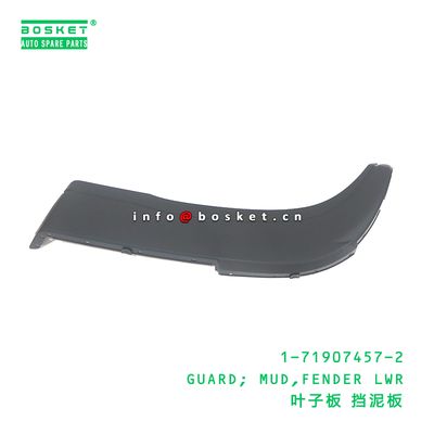 1-71907457-2 Fender Lwr Mud Guard suitable for ISUZU   1719074572
