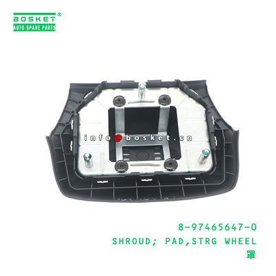 8-97465647-0 Strg Wheel Pad Shroud suitable for ISUZU   8974656470