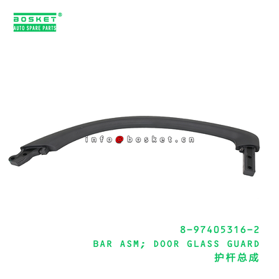 8-97405316-2 BAR ASM; DOOR GLASS GUARD suitable for ISUZU VC46 6UZ1 8974053162