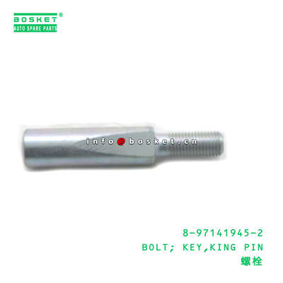 8-97141945-2 BOLT; KEY,KING PIN suitable for ISUZU NPR 4HK1 8971419452