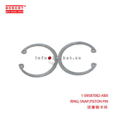 1-09587082-ABA RING; SNAP,PISTON PIN suitable for ISUZU CXZ51K 6WF1 6WG1 6WA1 1095870820