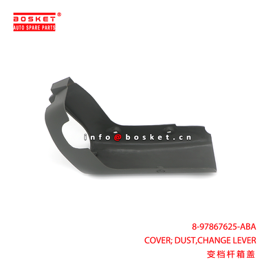 8-97867625-ABA COVER; DUST,CHANGE LEVER suitable for ISUZU NPR66 8978676250