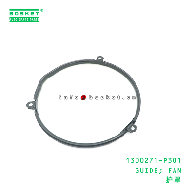 1300271-P301 GUIDE; FAN suitable for ISUZU 1300271P301