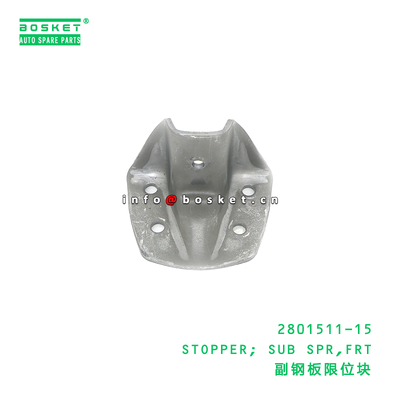 2801511-15 STOPPER; SUB SPR,FRT suitable for ISUZU NQR 4HF1 280151115