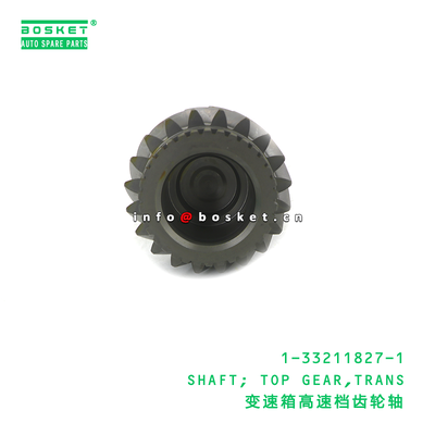 1-33211827-1 SHAFT; TOP GEAR,TRANS suitable for ISUZU FRR35 6HL1 1332118271