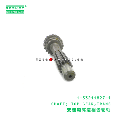 1-33211827-1 SHAFT; TOP GEAR,TRANS suitable for ISUZU FRR35 6HL1 1332118271