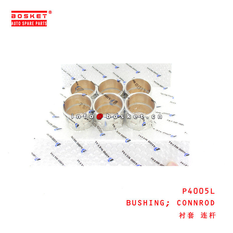 P4005L Connrod Bushing  For ISUZU  6HE1-T 6HK1