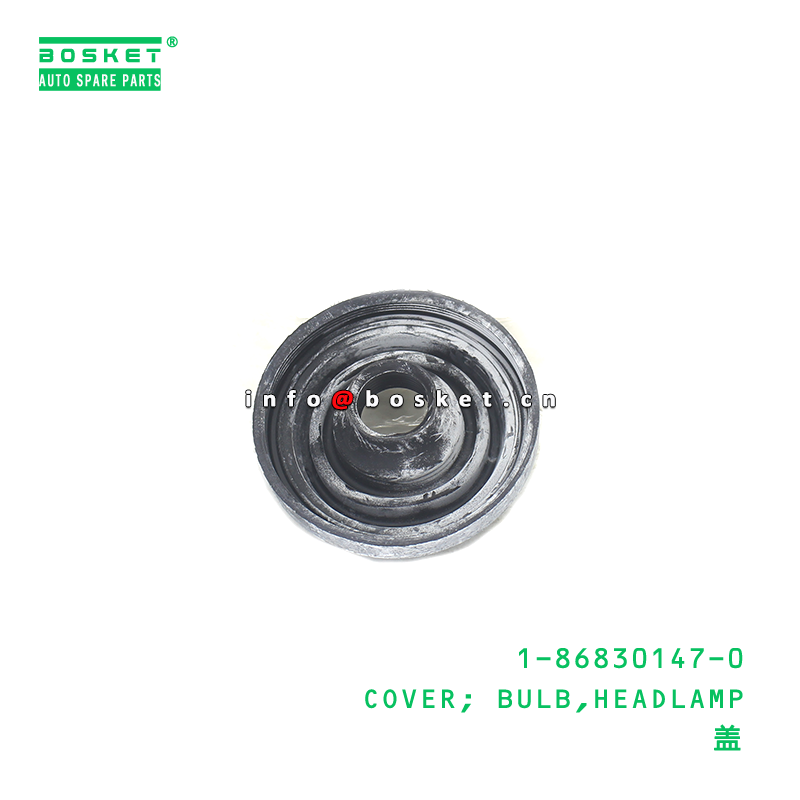 1-86830147-0 COVER; BULB,HEADLAMP suitable for ISUZU 1868301470