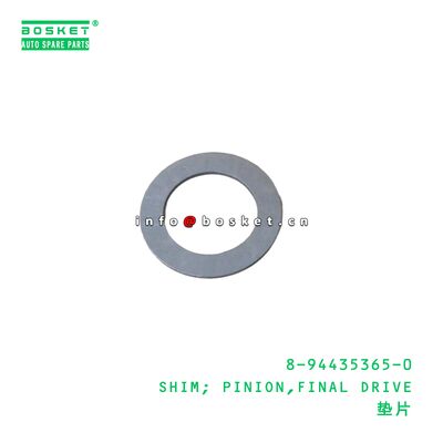 8-94435365-0 SHIM; PINION,FINAL DRIVE เหมาะสําหรับ ISUZU 8944353650