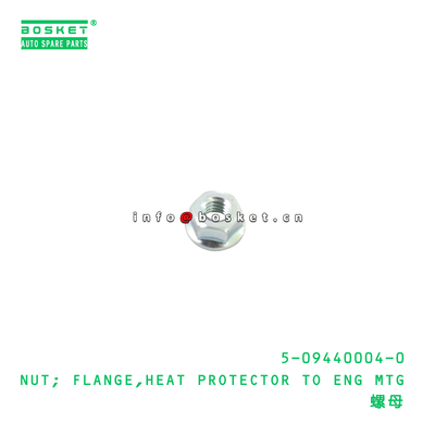 5-09440004-0 น็อต; หน้าแปลน, แผ่นกันความร้อนสำหรับยึดเครื่องยนต์ เหมาะสำหรับ ISUZU   5094400040