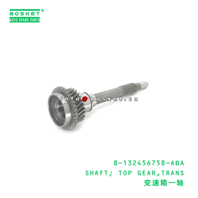 8-132456758-ABA SHAFT; TOP GEAR,TRANS เหมาะสำหรับ JMC 8-132456758-ABA